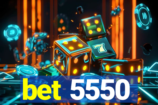 bet 5550